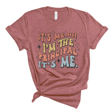 Load image into Gallery viewer, Hi, It's Me| teacher|  Principal | Completed Shirt | NON BLEACHED