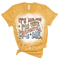 Load image into Gallery viewer, Hi, It's Me | Teacher | Principal| Bleached
