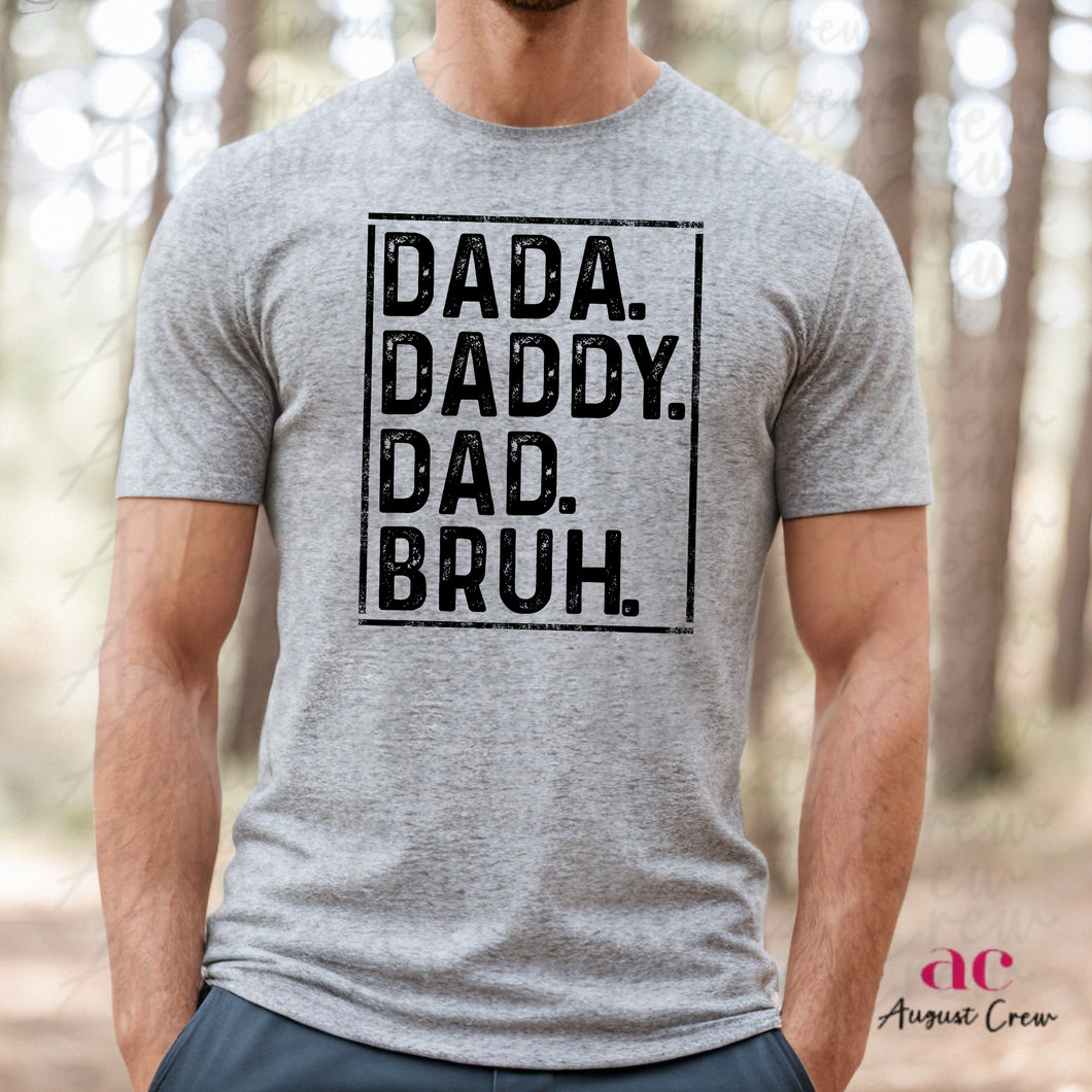Daddy | Dad| Bruh| Father's Day |Shirt