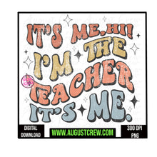 Load image into Gallery viewer, Hi, It's Me | Teacher|  Digital Download