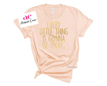 Load image into Gallery viewer, Going To Be Alright | Gold Ombre Design | T-Shirt