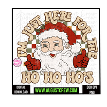 Load image into Gallery viewer, I'm  Just Here For The Ho's| Santa|  Retro|   Digital Download