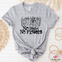 Load image into Gallery viewer, No Rain No Flowers Completed Shirt | NON BLEACHED