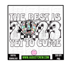 Load image into Gallery viewer, The Best Is Yet To Come| New Year's| 2023| Retro