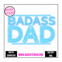Load image into Gallery viewer, Badass Dad |Neon| Digital Download
