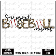 Load image into Gallery viewer, One Proud Baseball Mama | Digital Design