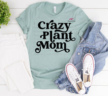 Load image into Gallery viewer, Crazy Plant Mom | T Shirt
