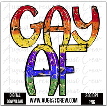 Load image into Gallery viewer, GAY AF |pride | Digital Design