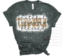 Load image into Gallery viewer, Grateful, Thankful, Blessed|  T shirt (bleached)