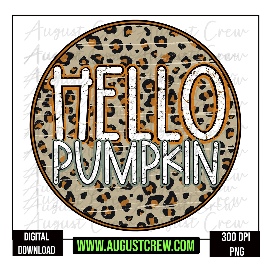 Hello Pumpkin| Fall| Leopard| Digital Download