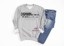 Load image into Gallery viewer, Everybody but your dog| Digital Download