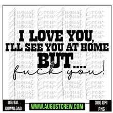 Load image into Gallery viewer, I love you but | Digital Download