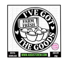 Load image into Gallery viewer, I’ve got the goods | eggs|