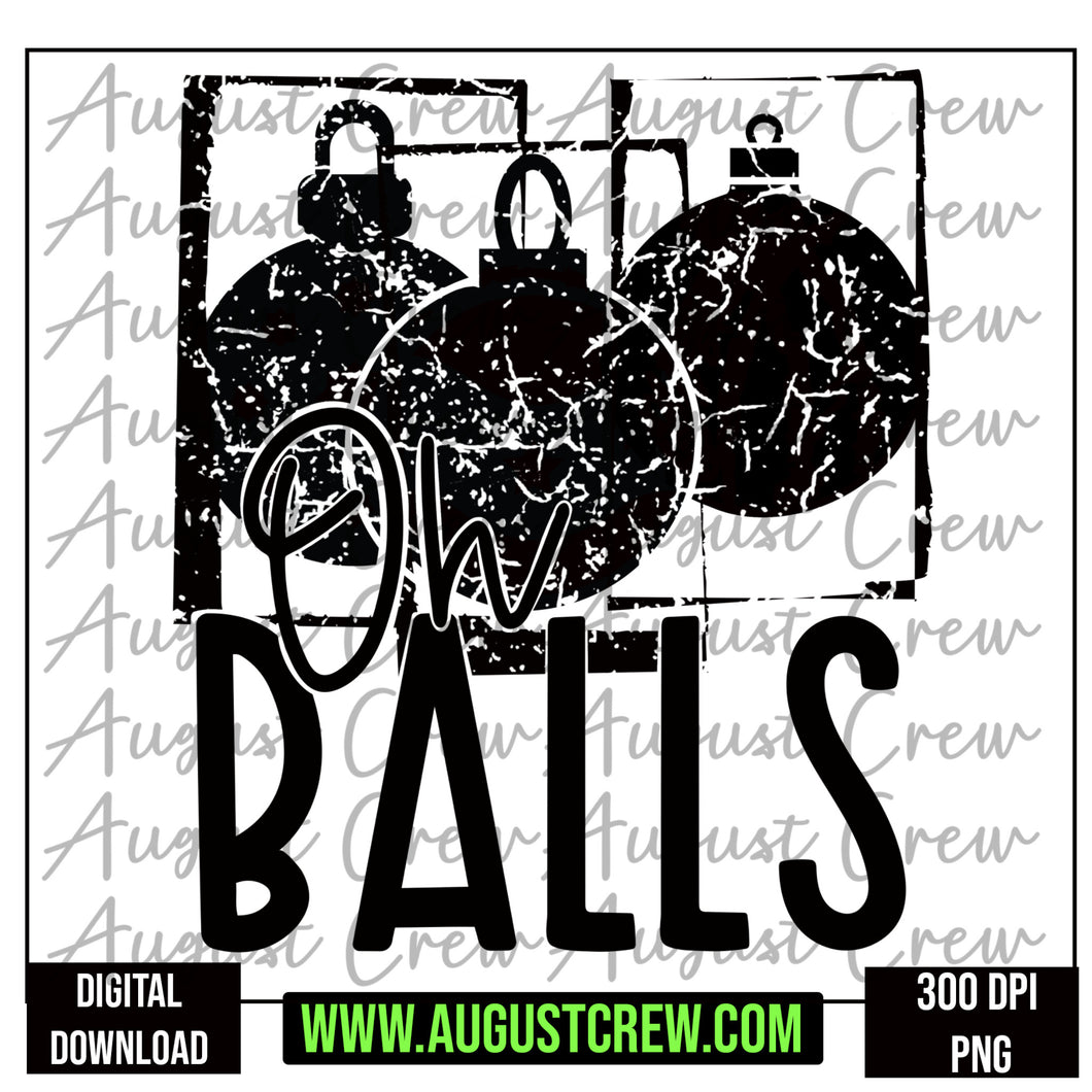 Oh balls| Chritmas| Digital Download