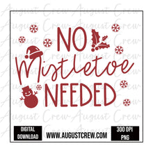 Load image into Gallery viewer, No Mistletoe Needed | Kids| Chritmas| Digital Download