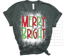 Load image into Gallery viewer, Merry And Bright | T shirt | Bleached