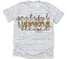 Load image into Gallery viewer, Grateful, Thankful, Blessed| T shirt