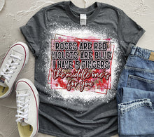 Load image into Gallery viewer, Rose Are Red| Anti Valentines|  Bleached |  T shirt
