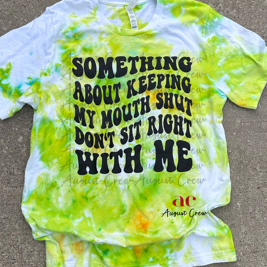 Something about keeping my mouth shut |Green |hand dyed| Tshirt OR Sweater