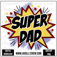 Load image into Gallery viewer, Super Dad | Father's Day| Digital Design