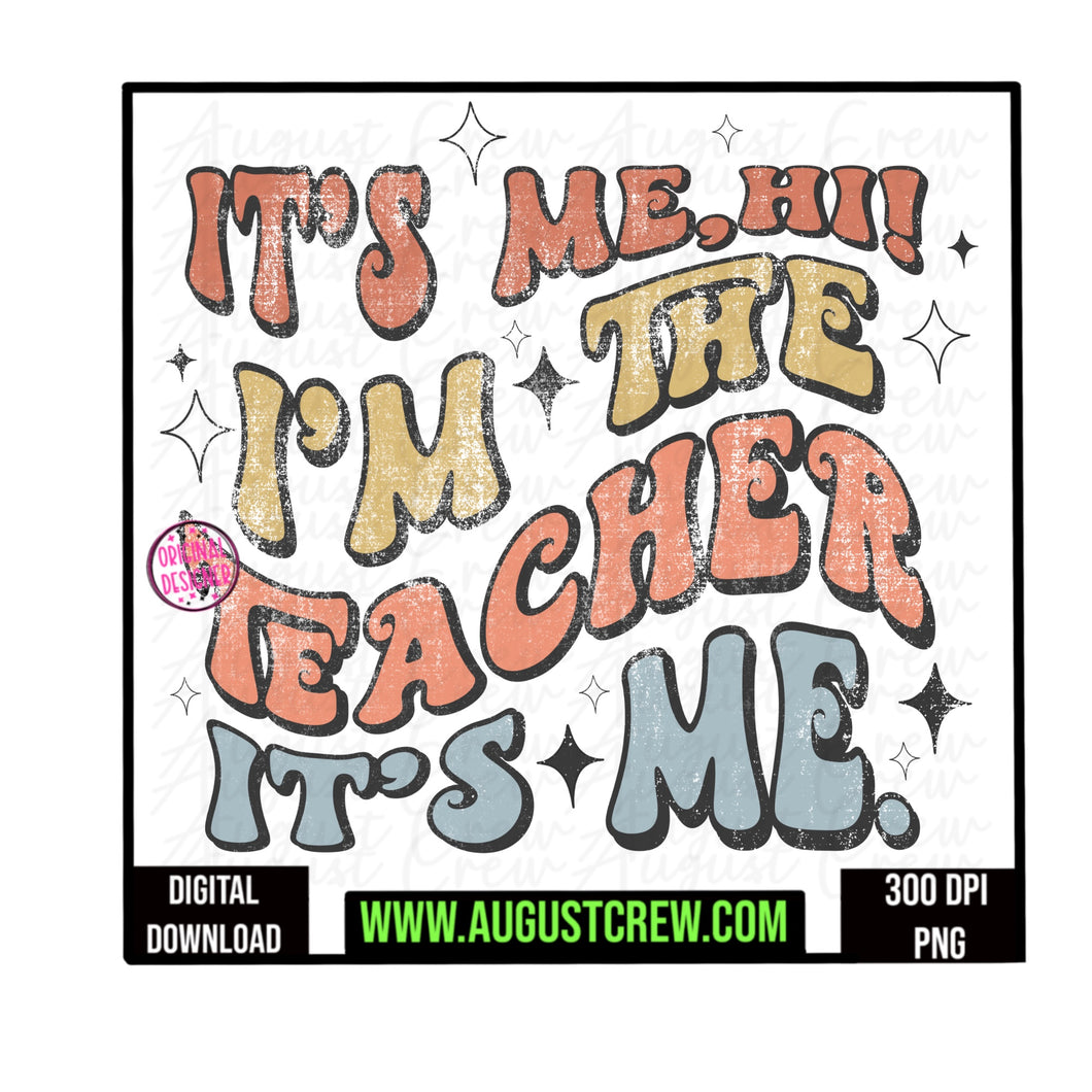 Hi, It's Me | Teacher|  Digital Download