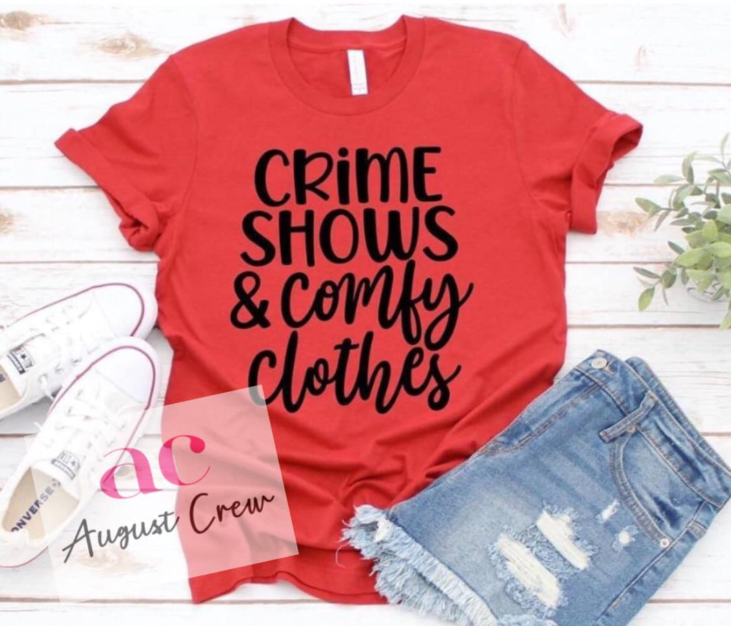 Crime Shows & Comfy Clothes| True Crime|  T-Shirt