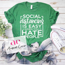 Load image into Gallery viewer, Social Distancing is Easy |Humor |T-Shirt
