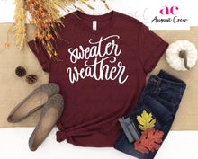 Load image into Gallery viewer, Sweater Weather| Fall|  T-Shirt
