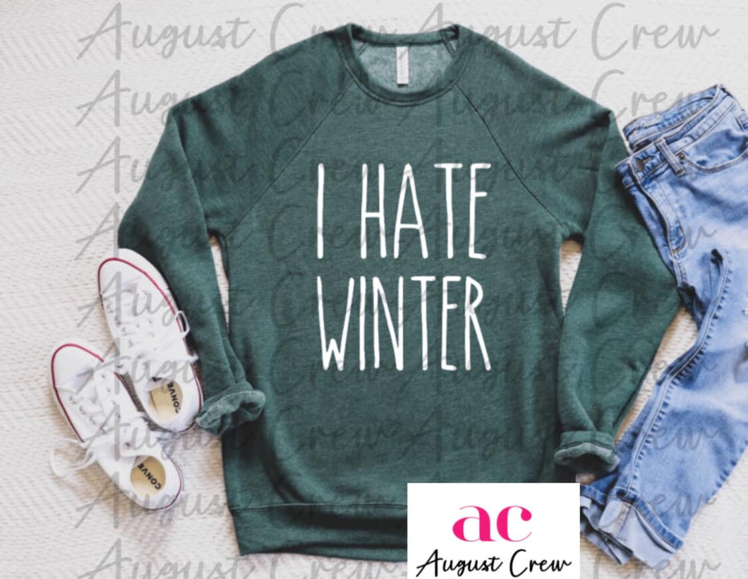 I Hate Winter |  T-Shirt