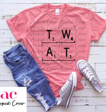 Load image into Gallery viewer, T W A T  | Scrabble Pieces|  T-Shirt

