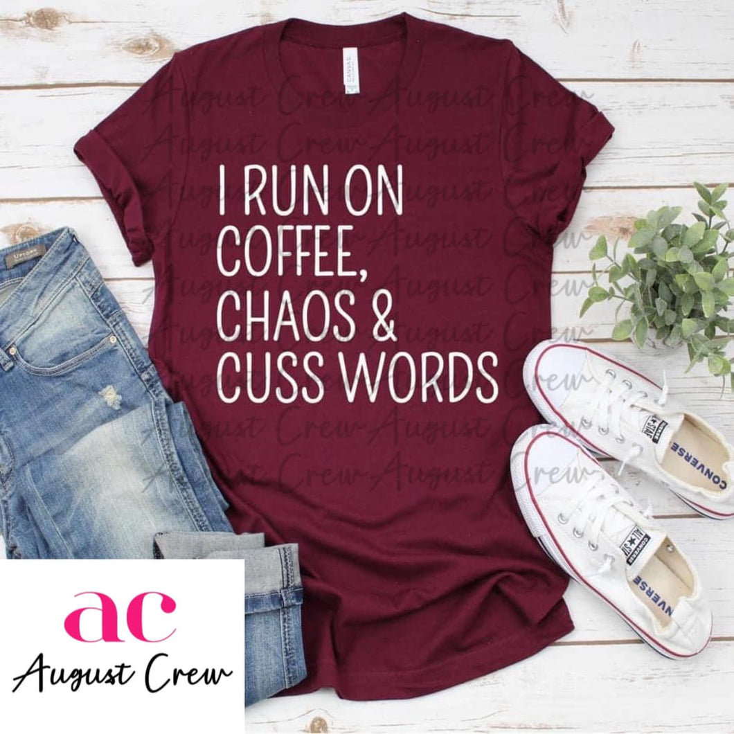 I Run on Coffee And Chaos| Mom |  T-Shirt