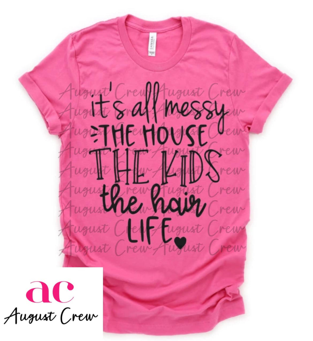 It's All A Mess | Mom | T-Shirt