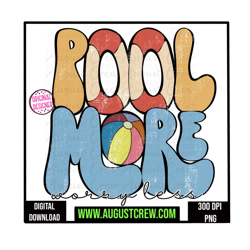 Pool More, Worry Less|  Digital Download