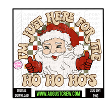 Load image into Gallery viewer, I&#39;m  Just Here For The Ho&#39;s| Santa|  Retro|   Digital Download
