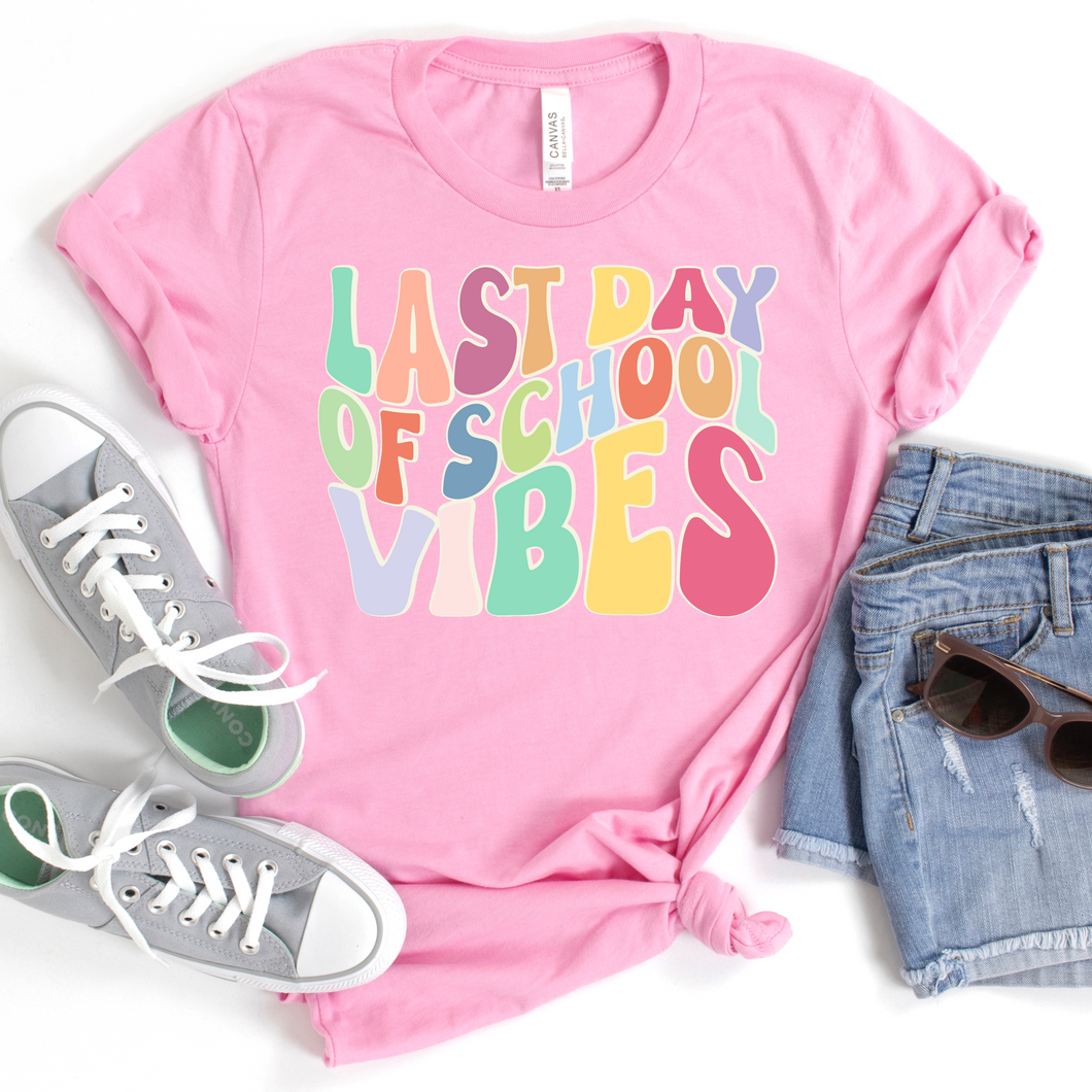Last Day Of School Vibes | T Shirt