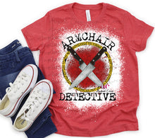 Load image into Gallery viewer, Armchair Detective | True Crime  | Shirt (Bleached)
