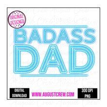 Load image into Gallery viewer, Badass Dad |Neon| Digital Download

