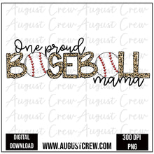 Load image into Gallery viewer, One Proud Baseball Mama | Digital Design
