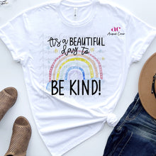 Load image into Gallery viewer, Be Kind| Rainbow|Beautiful Day | Shirt
