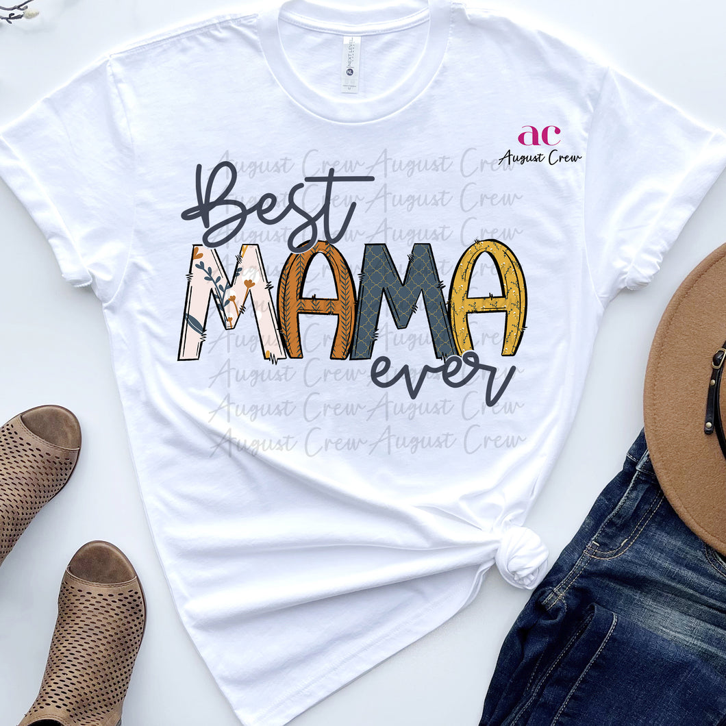 Best Mama Ever |Flowers|  Shirt