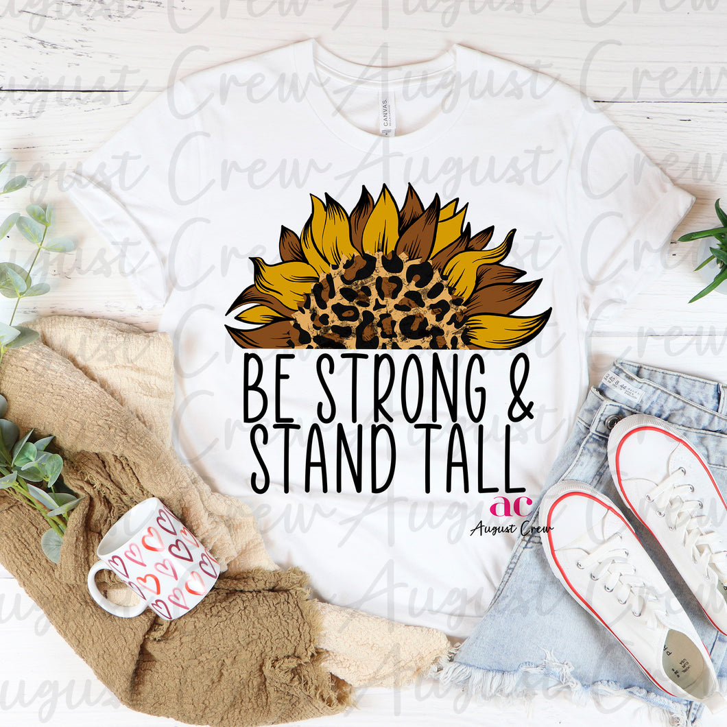 Be Strong, Stand Tall| Sunflower| Leopard| Shirt