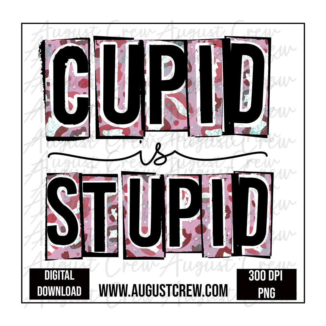 Cupid is Stupid   | Digital Download