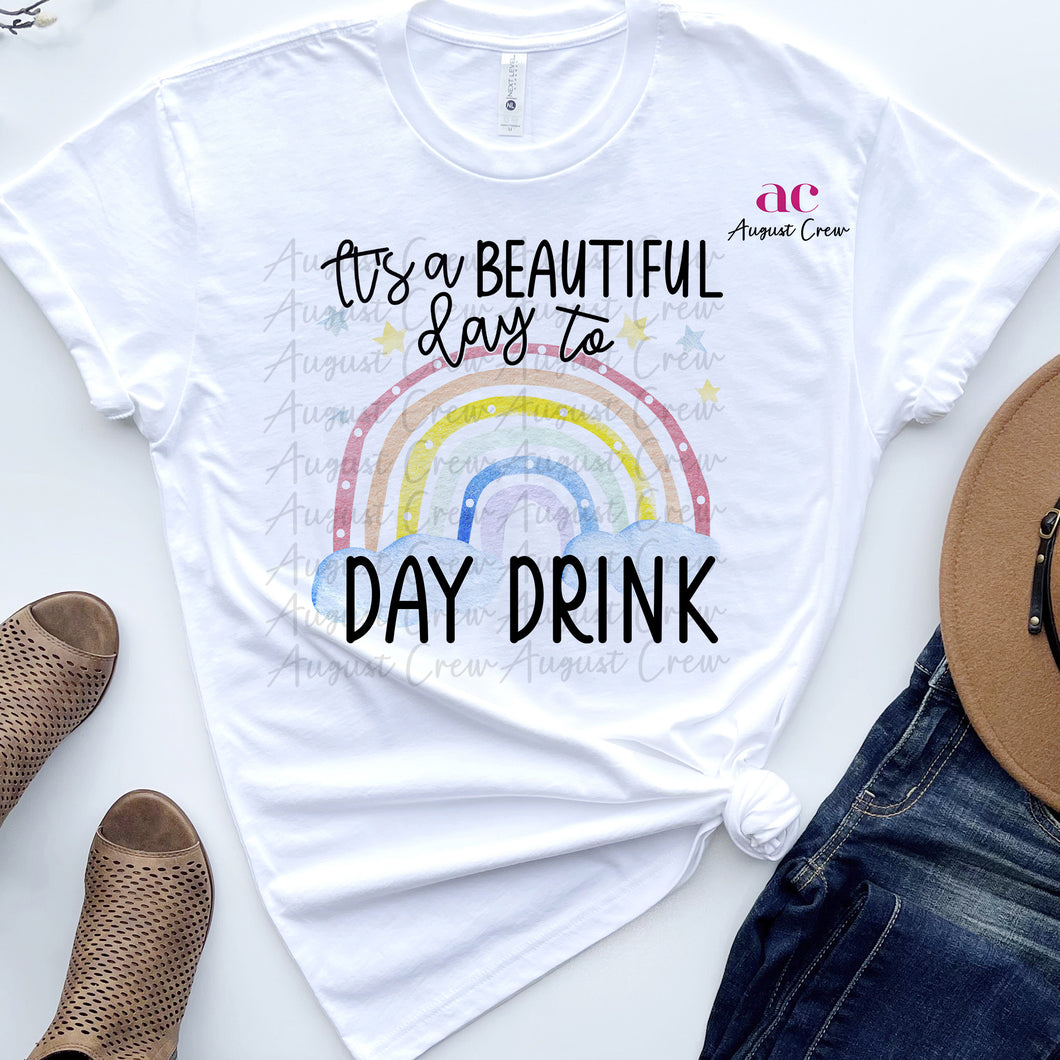 Day Drink | Rainbow|Beautiful Day | Shirt