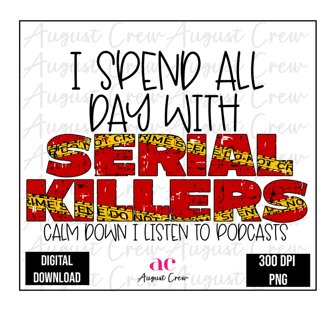 Serial Killers| All Day Podcast| True Crime| Digital Download