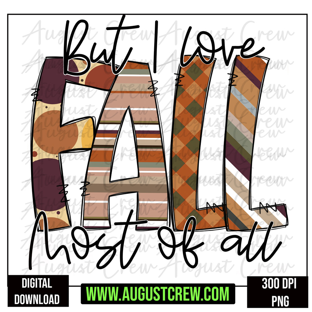 But I Love Fall Most of All | Digital Design