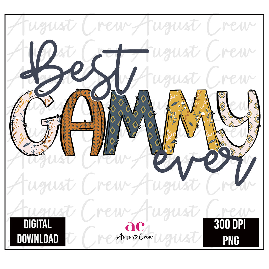 Best Gammy Ever | Flowers|  Digital Download