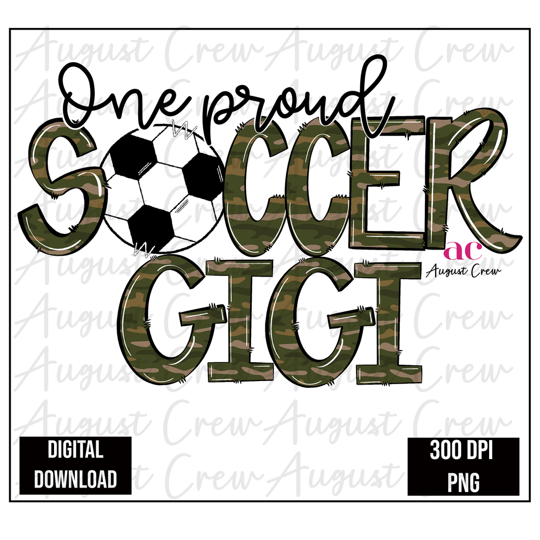 One Proud Soccer| GiGi| Camo  | Digital Download
