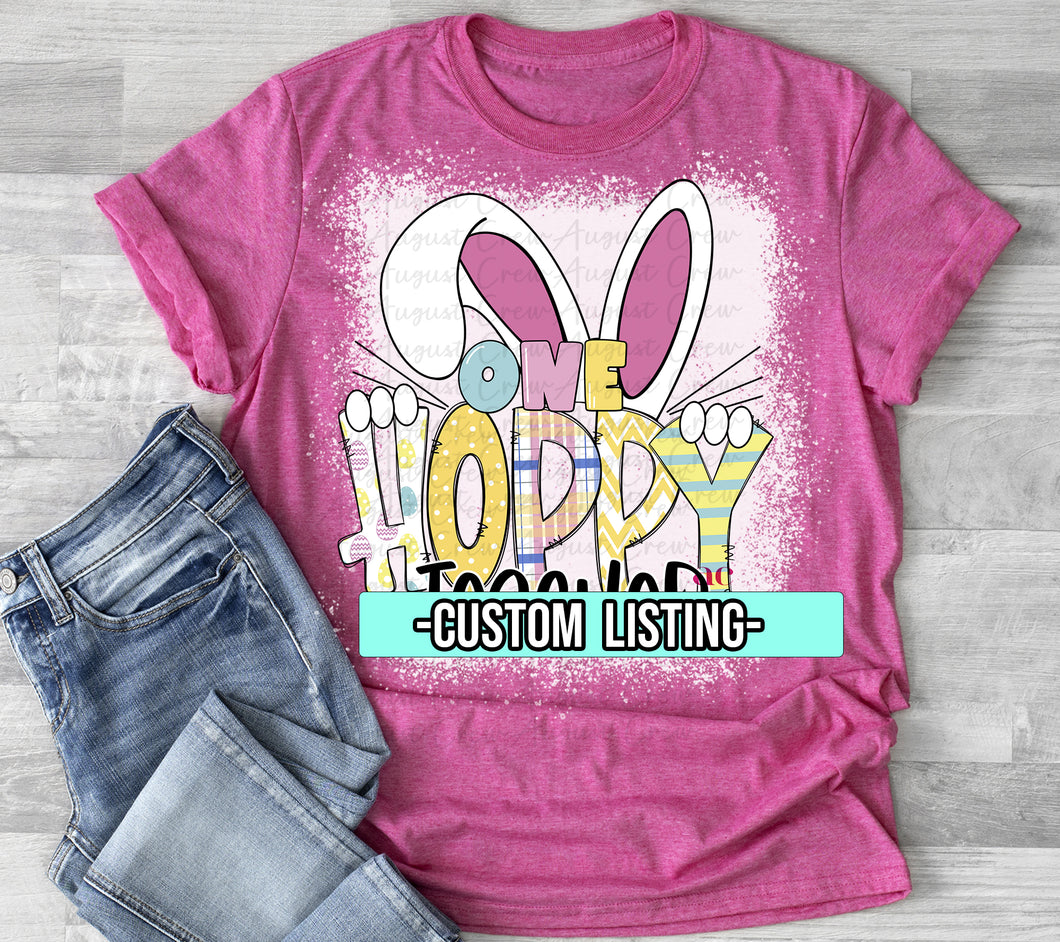 One Hoppy  | Custom Listing | T shirt (Bleached)