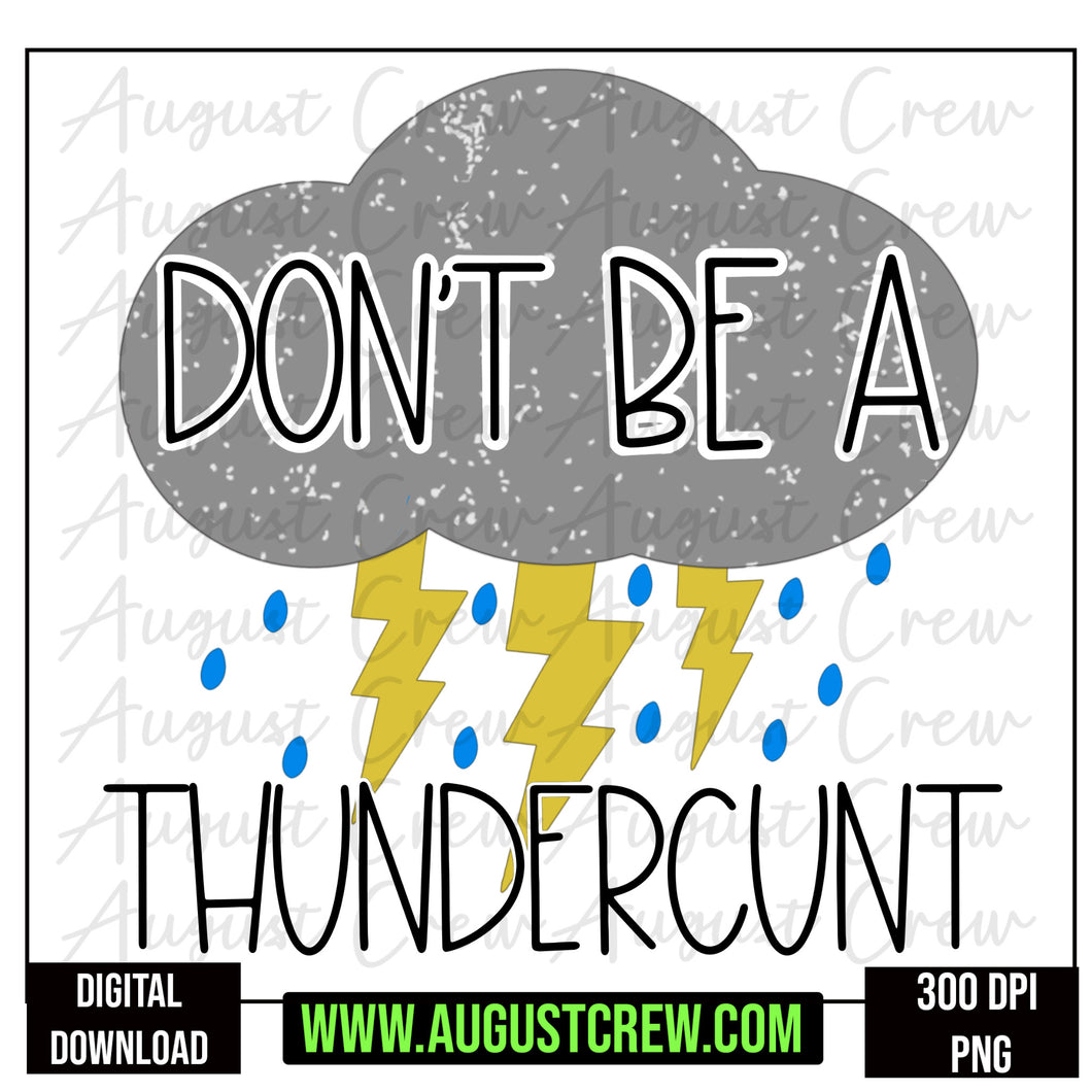 Don’t be a Thunder C |Digital Download