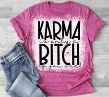 Load image into Gallery viewer, Karma is a B!tch| T shirt (Bleached)
